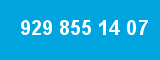 929 855 14 07